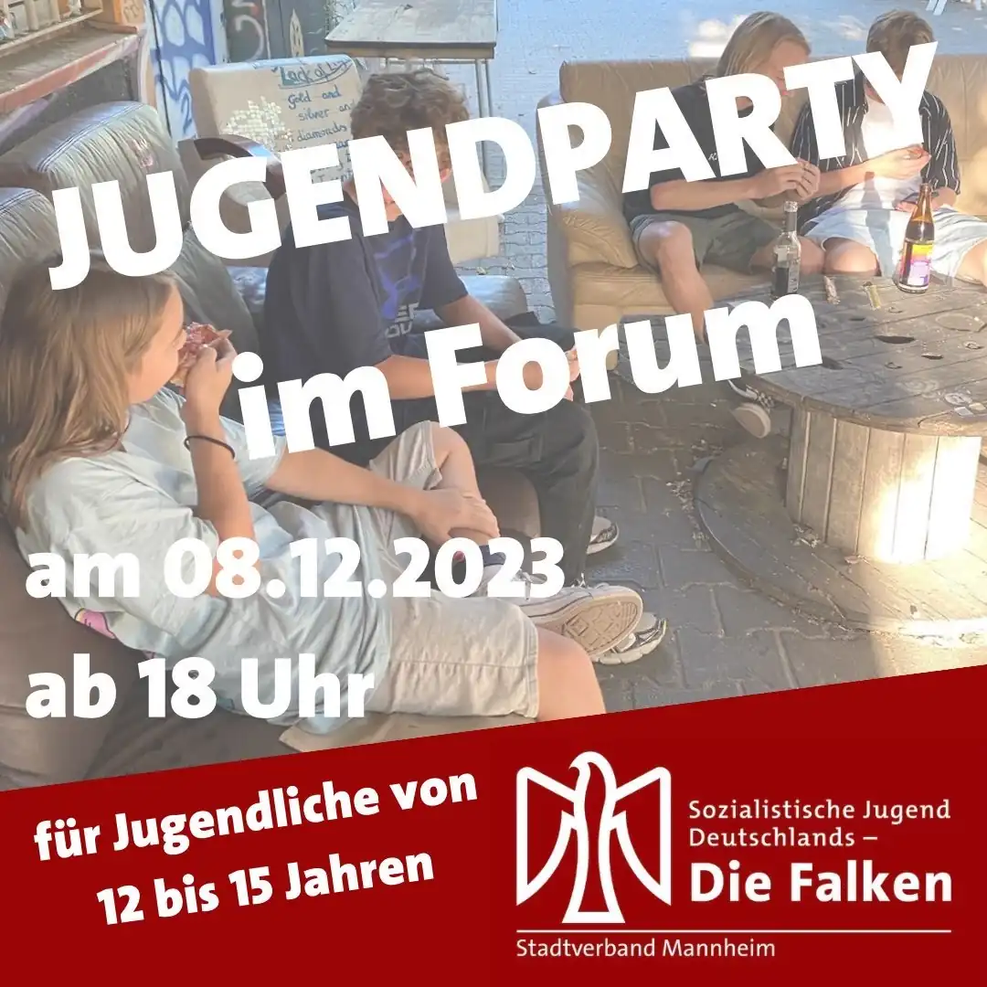 Jugendparty im Forum am 8.Dezember 2023 ab 18 Uhr für Jugendlich von 12 bis 15 Jahren von den Falken Mannheim. Im Hintergrund ein Bild von vier Jugendlichen die auf Sofas sitzen