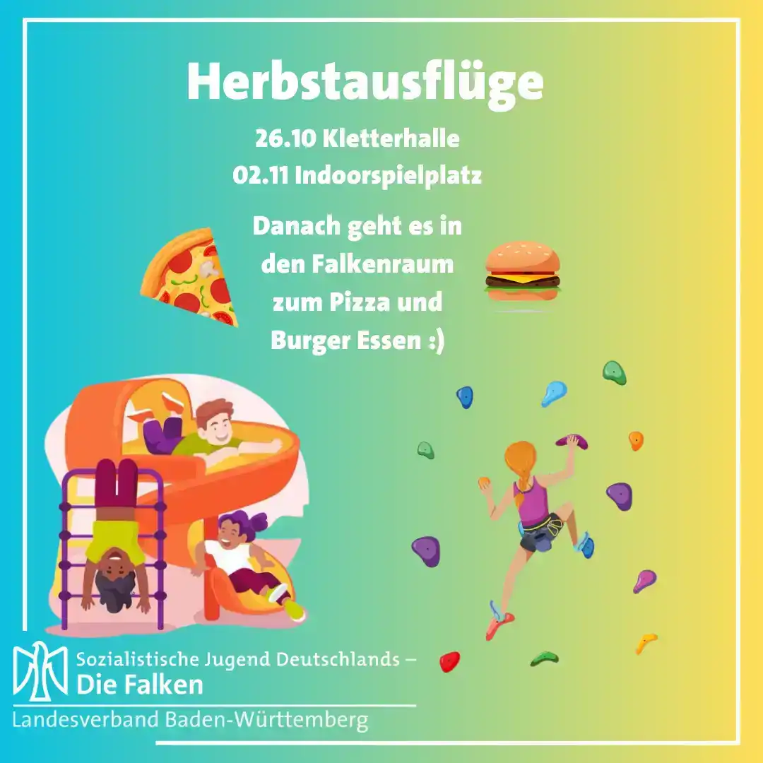 Sharepic Herbstausflüge. Textinhalt siehe unten. Dazu im Clip Art Stil jeweils Bilder eines Burgers und eines Pizzaviertels, einer kletternden Person und einem Spielplatz mit Rutsche und Klettergerüst